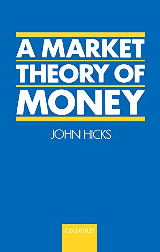 A Market Theory of Money von Oxford University Press